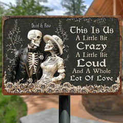 This Is Us A Little Bit Crazy A Little Bit Loud And A Whole Lot Of Love - Personalized Rectangle Metal Sign