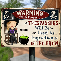 Halloween Witch Warning Trespassers Will Be Used As Ingredients - Personalized Classic Metal Signs